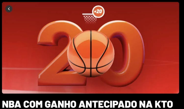 Imagem genérica com um 20 e uma bola de basquete e a legenda de que existe ganho antecipado KTO no basquete