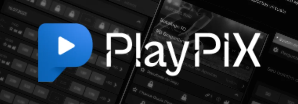 PlayPIX Apostas: Análise Completa e Bônus de R$500 em 2023